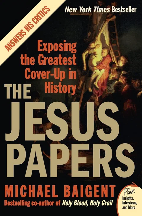 The Jesus Papers: Exposing the Greatest Cover-up in History (Plus)