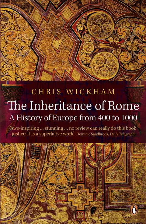 The Inheritance of Rome. A History of Europe from 400 to 1000