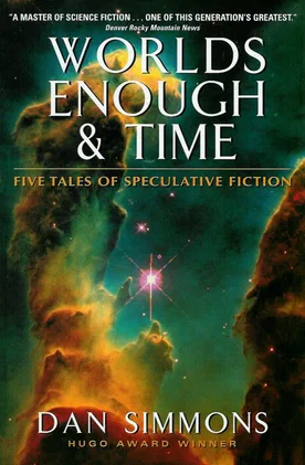 Worlds Enough & Time: Five Tales of Speculative Fiction