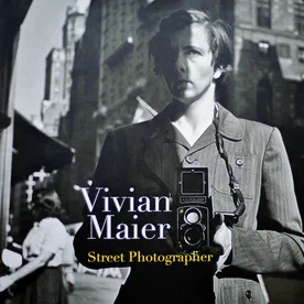 Vivian Maier. Street Photographer