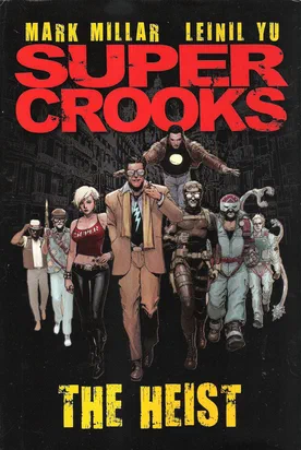 Super Crooks, Book One: The Heist