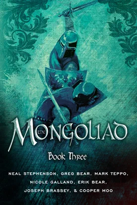 The Mongoliad: Book Three (The Foreworld Saga)