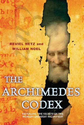 Archimedes Codex: Revealing the Secrets of the World’s Greatest Palimpsest