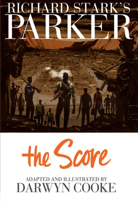 Richard Stark’s Parker: The Score