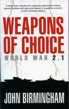 Weapons of Choice: World War 2.1