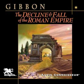 The History of the Decline and Fall of the Roman Empire