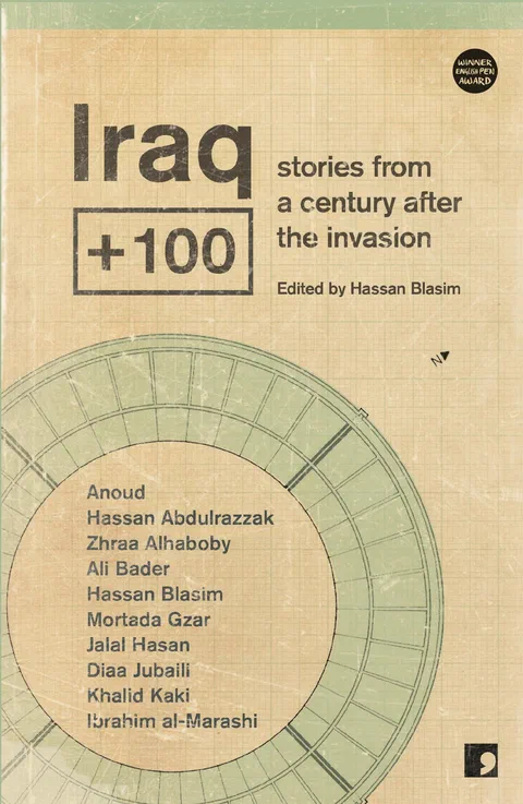 Iraq + 100: stories from a century after the invasion