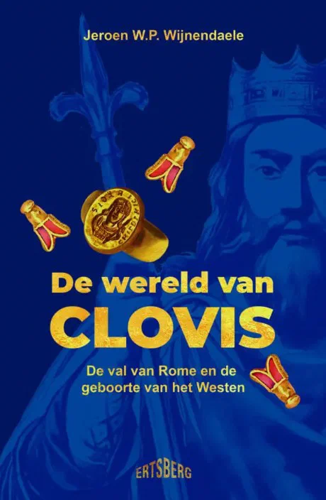 De wereld van Clovis: De val van Rome en de geboorte van het Westen