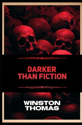 Darker Than Fiction: Real-Life Horror Stories That Will Shock and Disturb You