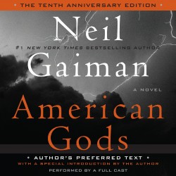 American Gods: A Novel (The 10th Anniversary Edition)