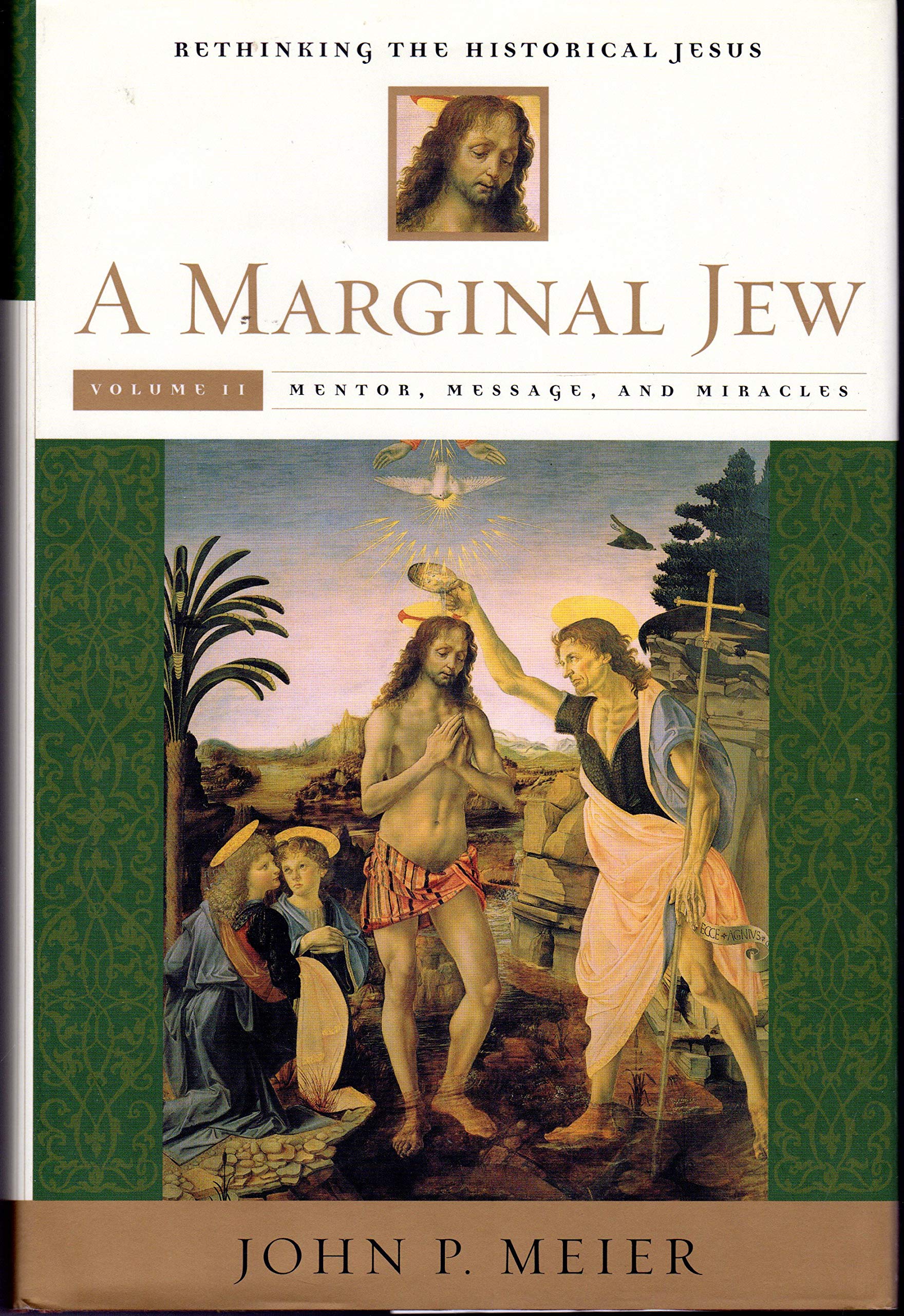 A Marginal Jew: Rethinking the Historical Jesus, Volume II - Mentor, Message, and Miracles